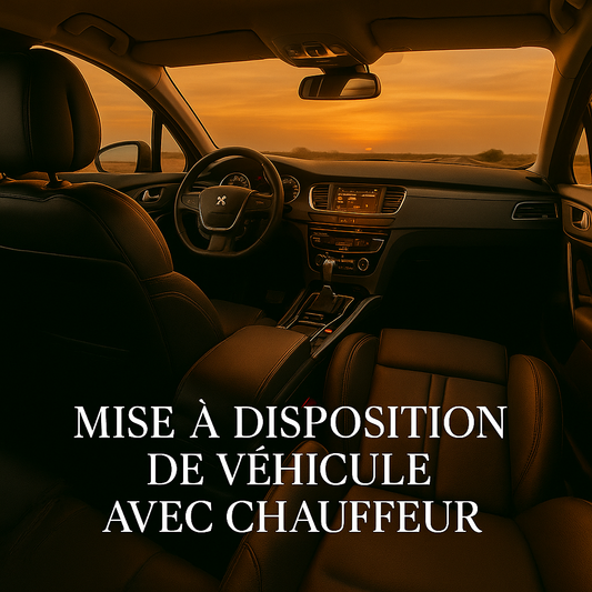 MISE A DISPOSITION DE VEHICULE AVEC CHAUFFEUR