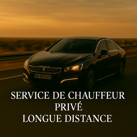 SERVICE DE CHAUFFEUR PRIVE LONGUE DISTANCE